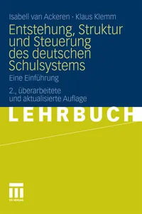 Entstehung, Struktur und Steuerung des deutschen Schulsystems_cover