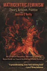 Matricentric Feminism: Theory, Activism, Practice. The 2nd Edition_cover