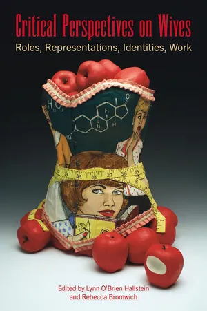 Critical Perspectives on Wives: Roles, Representations, Identities, Work
