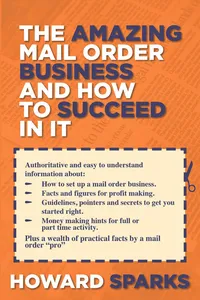 The Amazing Mail Order Business and How To Succeed In It_cover