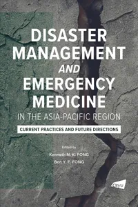 Disaster Management and Emergency Medicine in the Asia-Pacific Region: Current Practices and Future Directions_cover