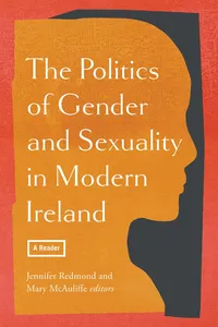 The Politics of Gender and Sexuality in Modern Ireland_cover