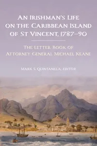 An Irishman's life on the Caribbean island of St Vincent, 1787-90_cover