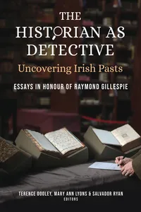 The Historian as Detective: Uncovering Irish Pasts_cover