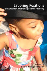 Laboring Positions: Black Women, Mothering and the Academy_cover
