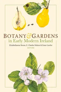 Botany and Gardens in Early Modern Ireland_cover