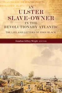An Ulster slave owner in the revolutionary Atlantic_cover