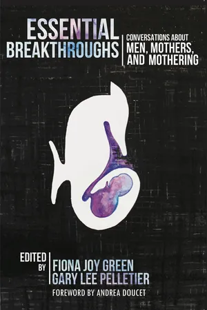 Essential Breakthroughs: Conversations about Men, Mothers and Mothering