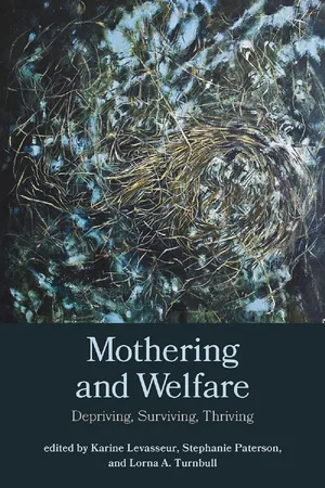 Mothering and Welfare: Depriving, Surviving, Thriving