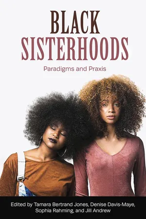 Black Sisterhoods: Paradigms and Praxis