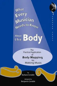 What Every Musician Needs to Know About the Body_cover