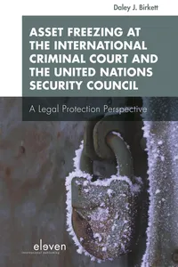 Asset Freezing at the International Criminal Court and the United Nations Security Council_cover
