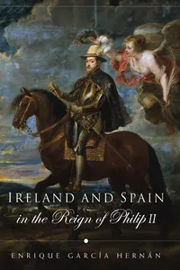 Ireland and Spain in the Reign of Philip II_cover