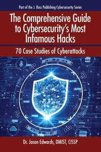The Comprehensive Guide to Cybersecurity's Most Infamous Hacks_cover