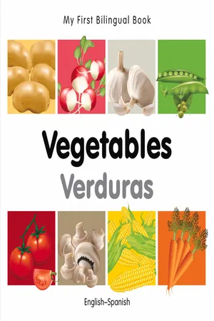 My First Bilingual Book–Vegetables (English–Spanish)