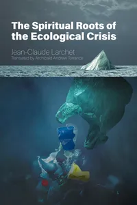 The Spiritual Roots of the Ecological Crisis_cover