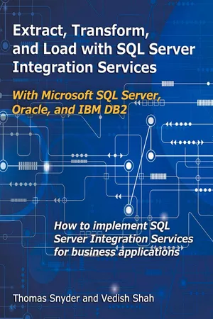 Extract, Transform, and Load with SQL Server Integration Services