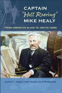 Captain "Hell Roaring" Mike Healy_cover