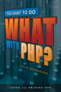 You Want to Do What with PHP?_cover