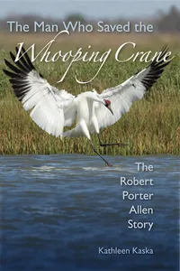The Man Who Saved the Whooping Crane_cover