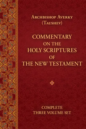 Commentary on the Holy Scriptures of the New Testament
