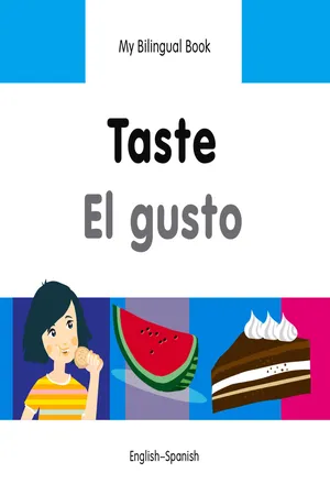My Bilingual Book–Taste (English–Spanish)