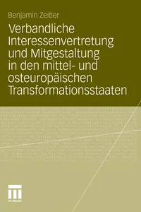 Verbandliche Interessenvertretung und Mitgestaltung in den mittel- und osteuropäischen Transformationsstaaten_cover