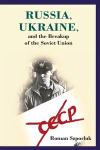Russia, Ukraine, and the Breakup of the Soviet Union_cover