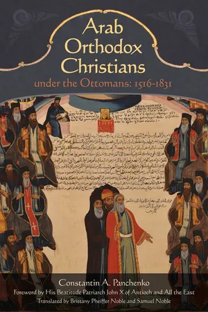 Arab Orthodox Christians Under the Ottomans 1516โ1831