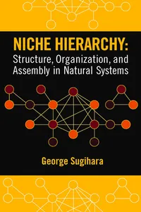 Niche Hierarchy: Structure, Organization, and Assembly in Natural Systems_cover
