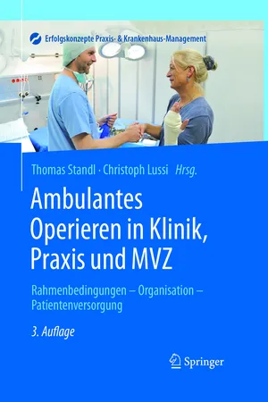 Ambulantes Operieren in Klinik, Praxis und MVZ