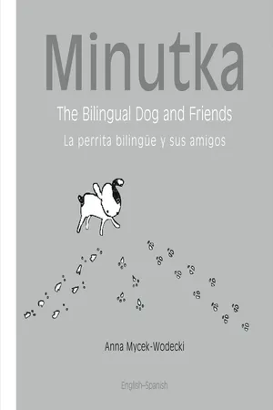 Minutka: The Bilingual Dog and Friends (Spanish-English)