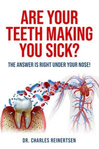 Are Your Teeth Making You Sick?_cover