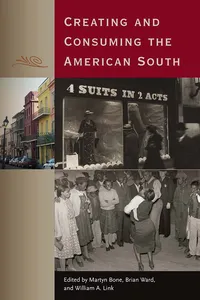 Creating and Consuming the American South_cover
