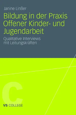 Bildung in der Praxis Offener Kinder- und Jugendarbeit