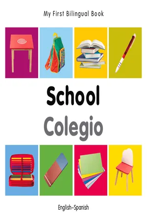 My First Bilingual Book–School (English–Spanish)