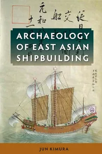 Archaeology of East Asian Shipbuilding_cover