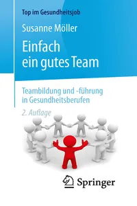 Einfach ein gutes Team - Teambildung und -führung in Gesundheitsberufen_cover