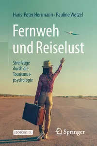 Fernweh und Reiselust - Streifzüge durch die Tourismuspsychologie_cover