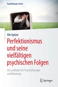 Perfektionismus und seine vielfältigen psychischen Folgen_cover
