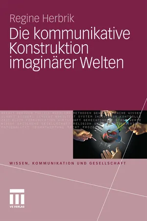 Die kommunikative Konstruktion imaginärer Welten