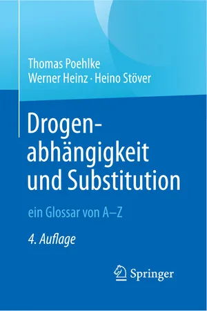 Drogenabhängigkeit und Substitution – ein Glossar von A–Z