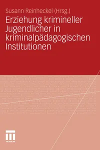 Erziehung krimineller Jugendlicher in kriminalpädagogischen Institutionen_cover