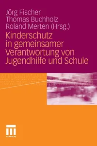 Kinderschutz in gemeinsamer Verantwortung von Jugendhilfe und Schule_cover