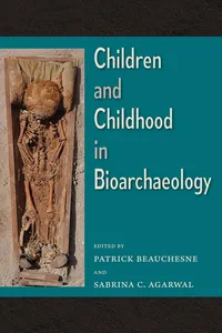Children and Childhood in Bioarchaeology_cover