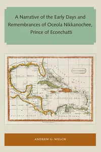 A Narrative of the Early Days and Remembrances of Oceola Nikkanochee, Prince of Econchatti_cover