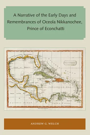 A Narrative of the Early Days and Remembrances of Oceola Nikkanochee, Prince of Econchatti