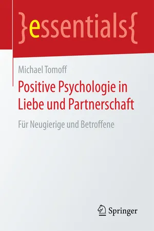 Positive Psychologie in Liebe und Partnerschaft