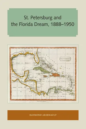St. Petersburg and the Florida Dream, 1888β1950