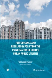 Performance and Regulatory Policy for the Privatization of China's Urban Public Utilities_cover